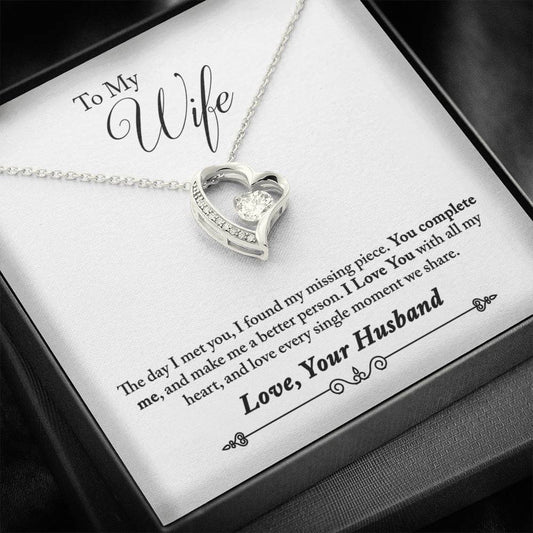 "To My Wife - The Day I Met You I Found My Missing Piece..." - Heart Necklace